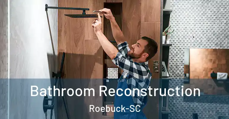 inner Bathroom imggen Bathroom Reconstruction Roebuck-SC