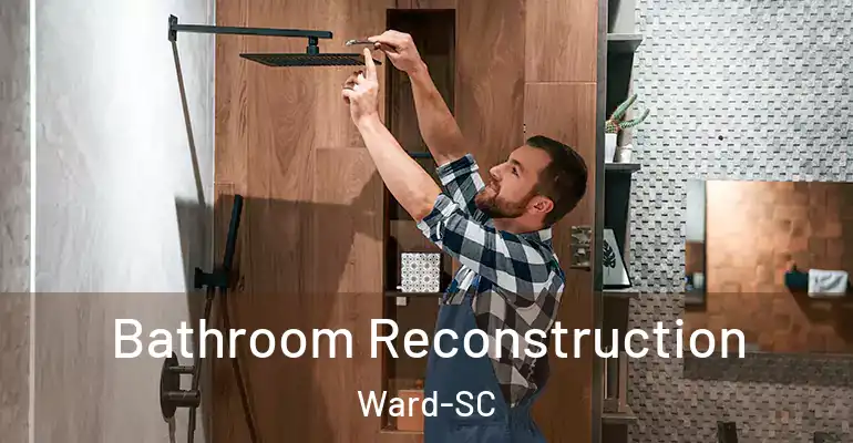 inner Bathroom imggen Bathroom Reconstruction Ward-SC
