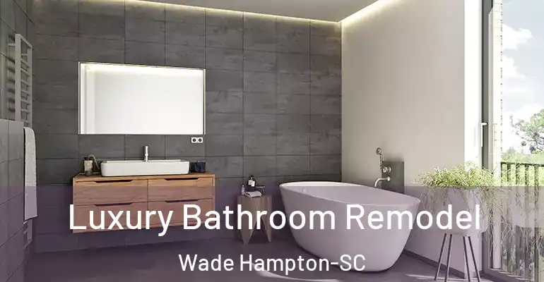 inner Bathroom imggen Luxury Bathroom Remodel Wade Hampton-SC